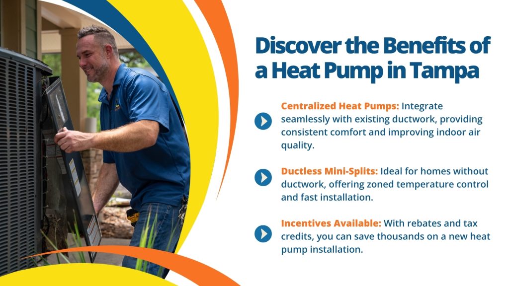 This is an image of an HVAC tech servicing a heat pump. The headline reads; Discover the benefits of a heat pump in Tampa.